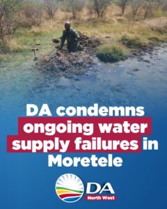 DA condemns ongoing water supply failures in Moretele