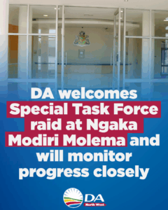 DA welcomes Special Task Force raid at Ngaka Modiri Molema and will monitor progress closely
