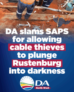 DA slams SAPS for allowing cable thieves to plunge Rustenburg into darkness