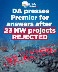 DA presses Premier for answers after 23 North West projects rejected