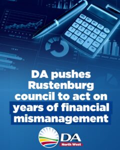 DA pushes Rustenburg council to act on years of financial mismanagement