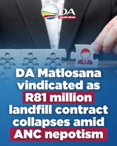 DA Matlosana vindicated as R81 million landfill contract collapses amid ANC nepotism