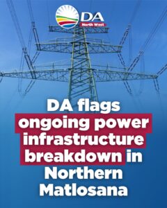 DA flags ongoing power infrastructure breakdown in Northern Matlosana