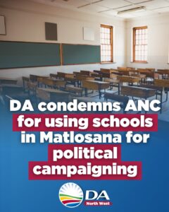DA condemns ANC for using schools in Matlosana for political campaigning