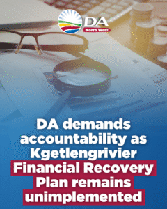 DA demands accountability as Kgetlengrivier Financial Recovery Plan remains unimplemented