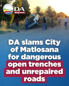 DA slams City of Matlosana for dangerous open trenches and unrepaired roads