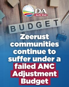Zeerust communities continue to suffer under a failed ANC Adjustment Budget