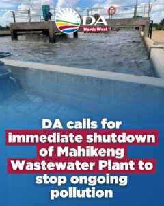 DA calls for immediate shutdown of Mahikeng Wastewater Plant to stop ongoing pollution