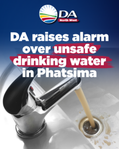 DA raises alarm over unsafe drinking water in Phatsima