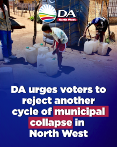 DA urges voters to reject another cycle of municipal collapse in North West