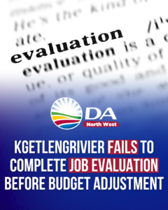 Kgetlengrivier fails to complete job evaluation before budget adjustment
