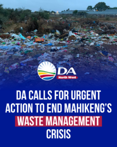 DA calls for urgent action to end Mahikeng’s waste management crisis
