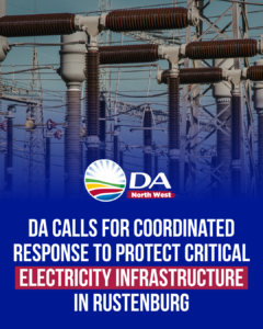 DA calls for coordinated response to protect critical electricity infrastructure in Rustenburg