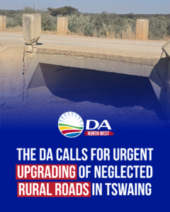 DA calls for urgent upgrading of neglected rural roads in Tswaing