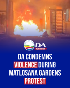 DA condemns violence during Matlosana Gardens protest