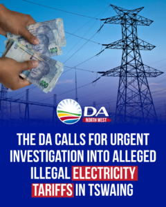 DA calls for urgent investigation into alleged illegal electricity tariffs in Tswaing