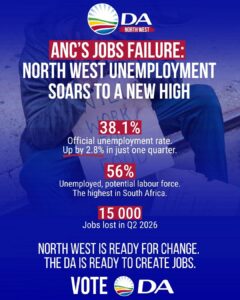 38.1% unemployment. 56% locked out. 15,000 jobs lost. ANC has failed North West