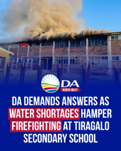 DA demands answers as water shortages hamper firefighting at Tiragalo Secondary School