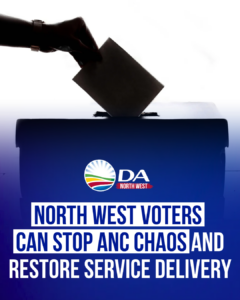 North West voters can stop ANC chaos and restore service delivery