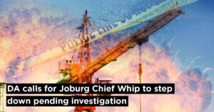 DA calls for Joburg Chief Whip to step down pending investigation