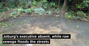 Joburg’s executive absent, while raw sewage floods the streets