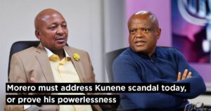 Morero must address Kunene scandal today, or prove his powerlessness