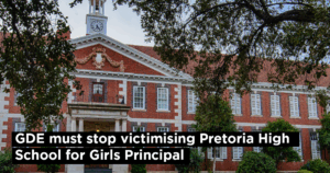 GDE must stop victimising Pretoria High School for Girls Principal