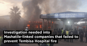 Investigation needed into Mashatile-linked companies that failed to prevent Tembisa Hospital fire