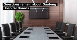 Questions remain about Gauteng Hospital Boards