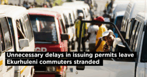 Unnecessary delays in issuing permits leave Ekurhuleni commuters stranded