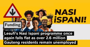 Lesufi’s Nasi Ispani programme once again falls flat as over 2.6 million Gauteng residents remain unemployed