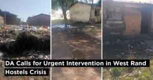 DA Calls for Urgent Intervention in West Rand Hostels Crisis