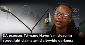 DA exposes Tshwane Mayor’s misleading streetlight claims amid citywide darkness