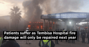 Patients suffer as Tembisa Hospital fire damage will only be repaired next year