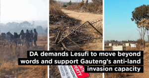 DA demands Lesufi to move beyond words and support Gauteng’s anti-land invasion capacity