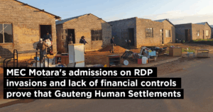 MEC Motara&#8217;s admissions on RDP invasions and lack of financial controls prove that Gauteng Human Settlements is directionless