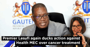 Premier Lesufi again ducks action against Health MEC over cancer treatment