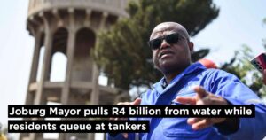 Joburg Mayor pulls R4 billion from water while residents queue at tankers