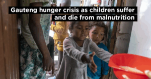 Gauteng hunger crisis as children suffer and die from malnutrition