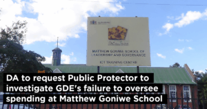 DA to request Public Protector to investigate GDE&#8217;s failure to oversee spending at Matthew Goniwe School