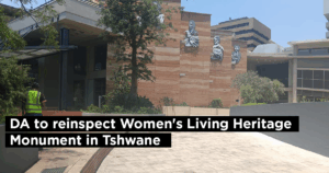 DA to reinspect Women&#8217;s Living Heritage Monument in Tshwane