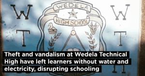 Theft and vandalism at Wedela Technical High have left learners without water and electricity, disrupting schooling