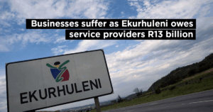 Businesses suffer as Ekurhuleni owes service providers R13 billion