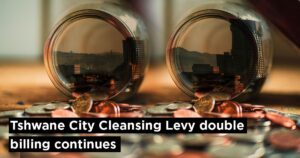 Tshwane City Cleansing Levy double billing continues