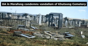 DA in Merafong condemns vandalism of Khutsong Cemetery