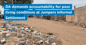 DA demands accountability for poor living conditions at Jumpers Informal Settlement
