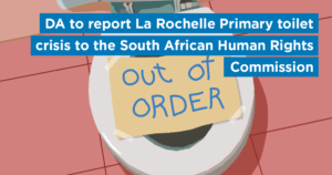 DA to report La Rochelle Primary toilet crisis to the South African Human Rights Commission