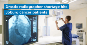 Drastic radiographer shortage hits Joburg cancer patients