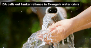 DA calls out tanker reliance in Ekangala water crisis
