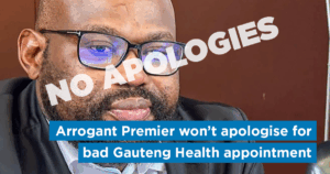 Arrogant Premier won’t apologise for bad Gauteng Health appointment